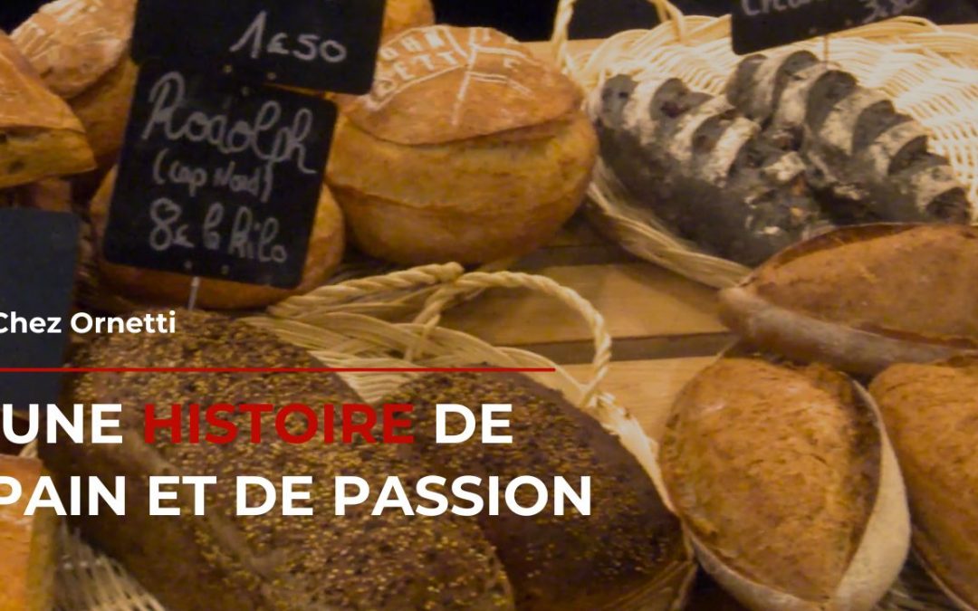 La boulangerie ORNETTI:  “Une Histoire de Pain et de Passion : Trois Générations de Boulangers”