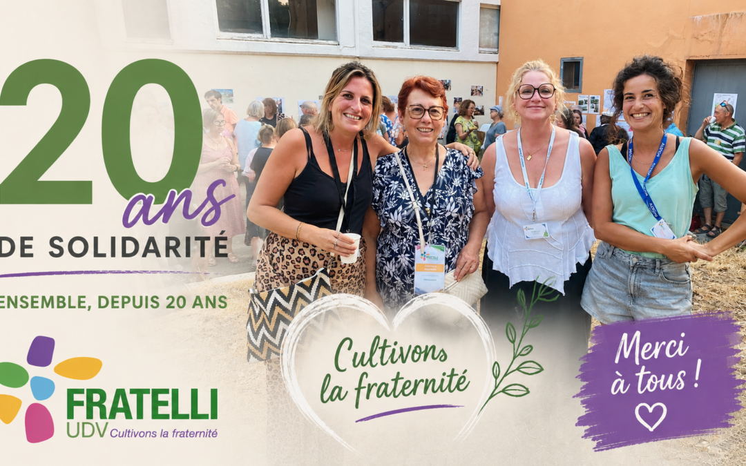 Fratelli UDV : 20 ans d’engagement et de solidarité