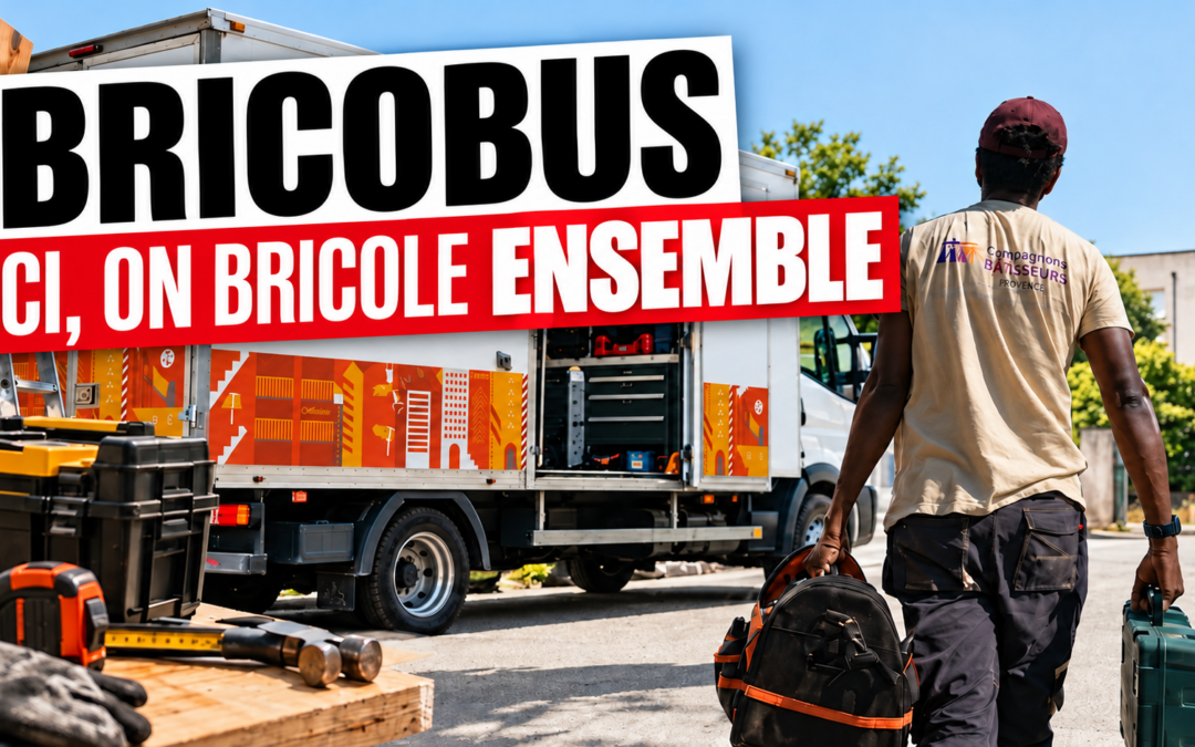 Le Bricobus, l&rsquo;atelier mobile et solidaire des Compagnons Bâtisseurs